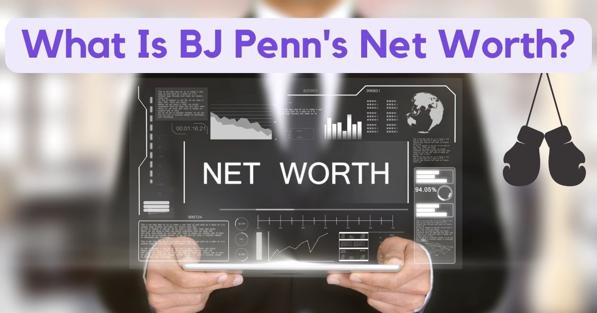 BJ Penn's Net Worth
