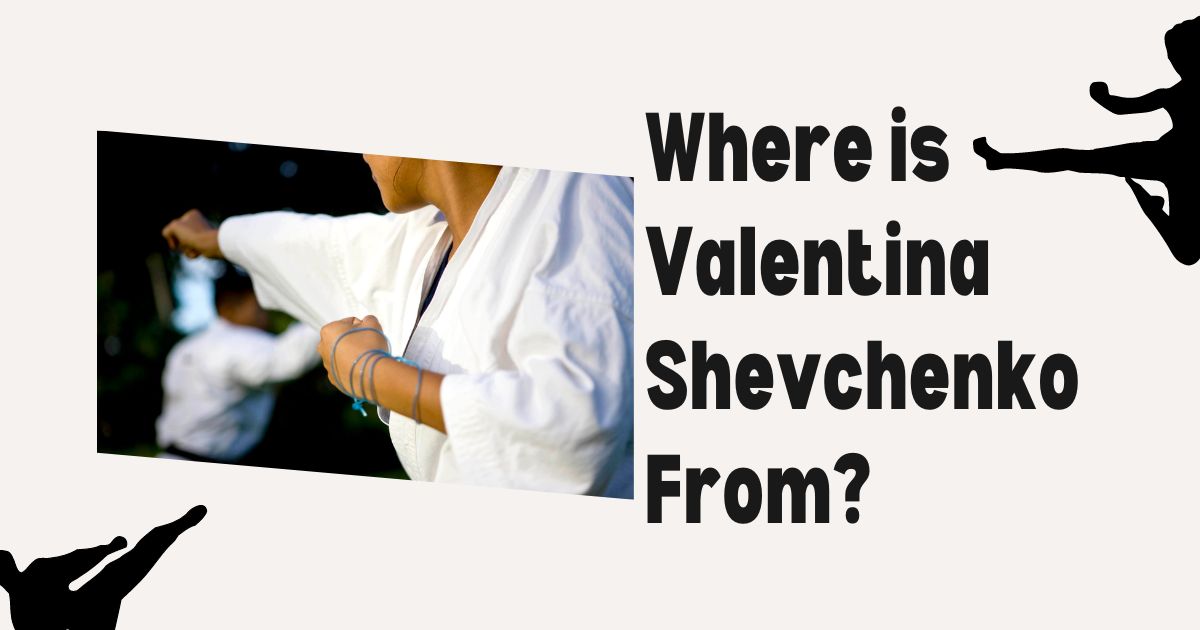 where is valentina shevchenko from